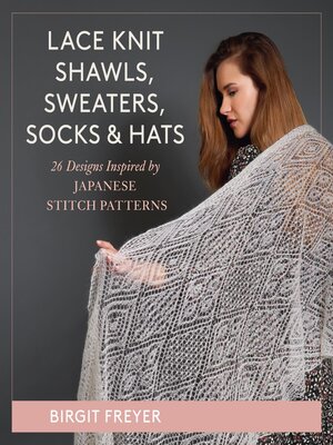 cover image of Lace Knit Shawls, Sweaters, Socks & Hats